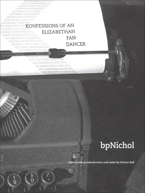 Title details for Konfessions of an Elizabethan Fan Dancer by bp Nichol - Available